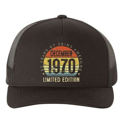 52 Year Old December 1970 Limited Edition 52th Birthday Gift Yupoong Adult 5-Panel Trucker Hat