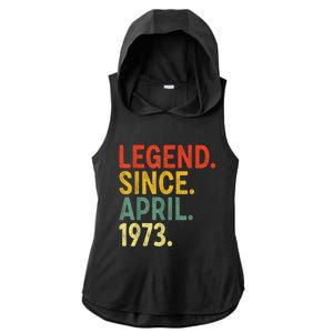 50 Year Old Legend Since April 1973 50th Birthday Ladies PosiCharge Tri-Blend Wicking Draft Hoodie Tank