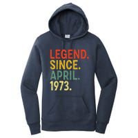 50 Year Old Legend Since April 1973 50th Birthday Women's Pullover Hoodie