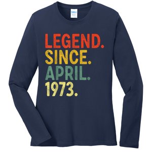 50 Year Old Legend Since April 1973 50th Birthday Ladies Long Sleeve Shirt