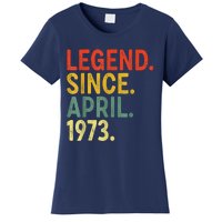 50 Year Old Legend Since April 1973 50th Birthday Women's T-Shirt