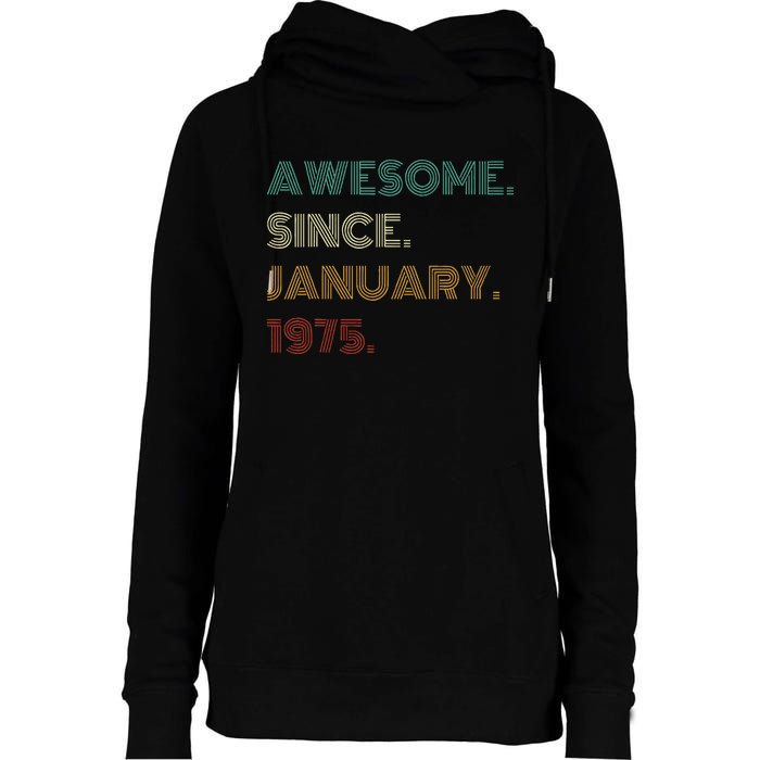 50 Years Old Awesome Since January 1975 50th Birthday Gift Womens Funnel Neck Pullover Hood