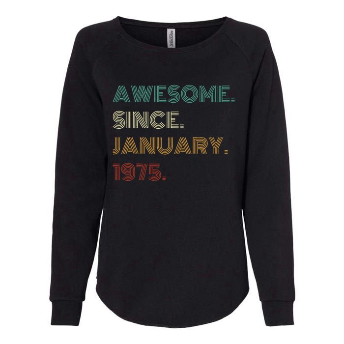 50 Years Old Awesome Since January 1975 50th Birthday Gift Womens California Wash Sweatshirt