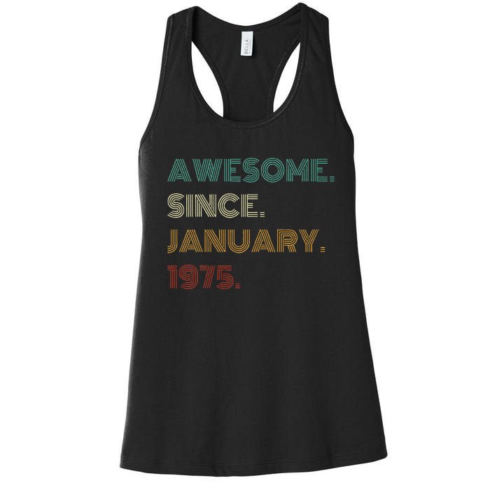 50 Years Old Awesome Since January 1975 50th Birthday Gift Women's Racerback Tank