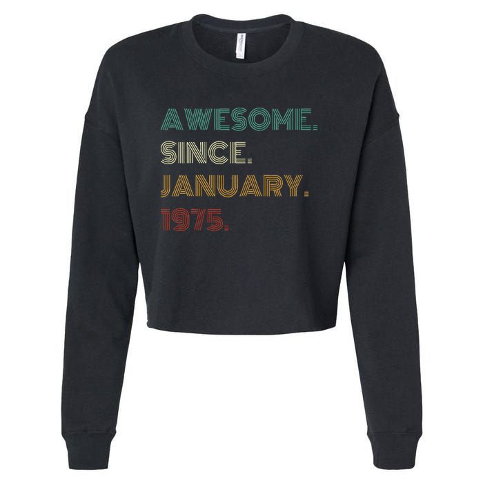 50 Years Old Awesome Since January 1975 50th Birthday Gift Cropped Pullover Crew