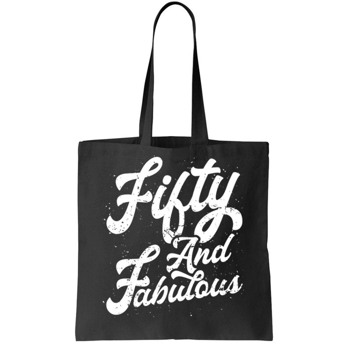 50 Years Old Gift 50 & Fabulous 50th Birthday Tote Bag