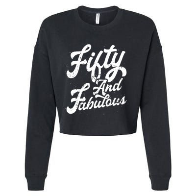 50 Years Old Gift 50 & Fabulous 50th Birthday Cropped Pullover Crew