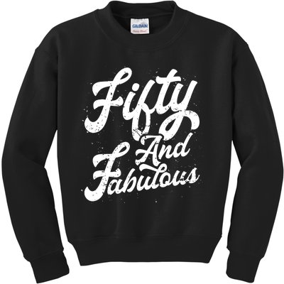 50 Years Old Gift 50 & Fabulous 50th Birthday Kids Sweatshirt