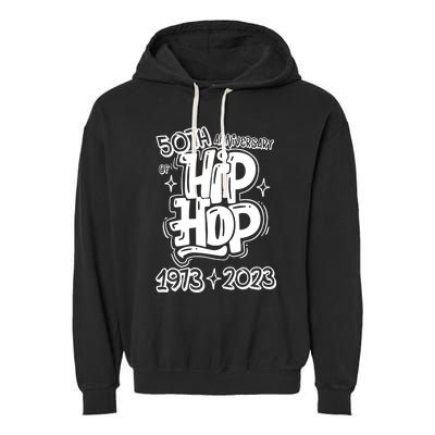 50 Years Old 50th Anniversary Of Hip Hop Graffiti Hip Hop Garment-Dyed Fleece Hoodie