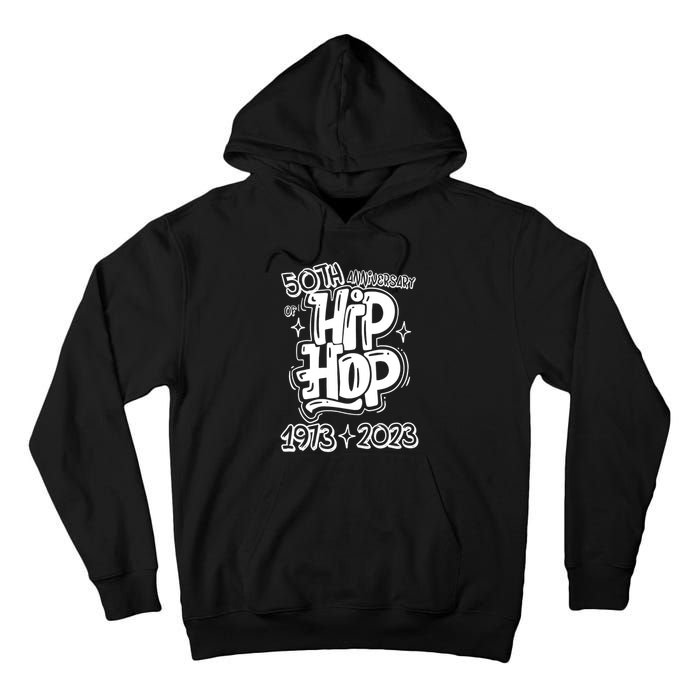 50 Years Old 50th Anniversary Of Hip Hop Graffiti Hip Hop Tall Hoodie