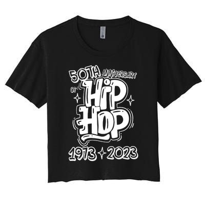 50 Years Old 50th Anniversary Of Hip Hop Graffiti Hip Hop Women's Crop Top Tee