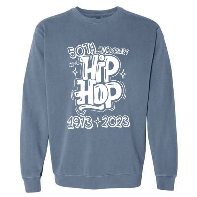 50 Years Old 50th Anniversary Of Hip Hop Graffiti Hip Hop Garment-Dyed Sweatshirt