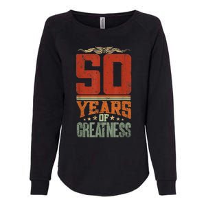 50 Years Of Greatness 50 Years Old 50th Birthday Womens California Wash Sweatshirt