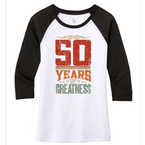 50 Years Of Greatness 50 Years Old 50th Birthday Women's Tri-Blend 3/4-Sleeve Raglan Shirt