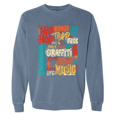 50 Years Old 50th Anniversary Of Hip Hop Graffiti Hip Hop Garment-Dyed Sweatshirt