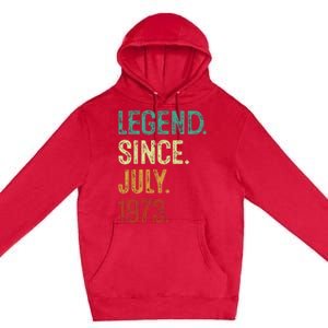 50 Years Old Legend Since July 1973 50th Birthday Premium Pullover Hoodie