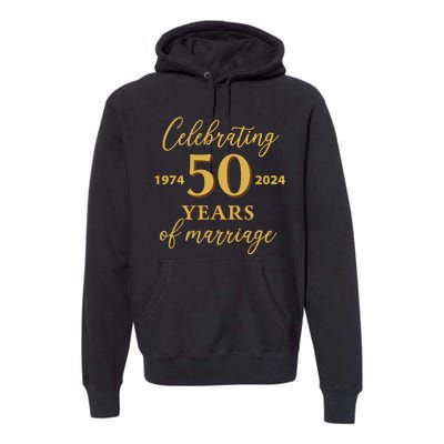 50 Years Of Marriage 1974 50th Wedding Anniversary Premium Hoodie