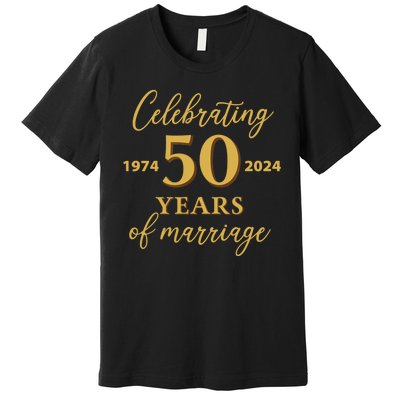 50 Years Of Marriage 1974 50th Wedding Anniversary Premium T-Shirt