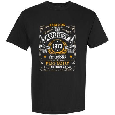 50 Year Old Legends Since August 1973 50th Birthday Garment-Dyed Heavyweight T-Shirt