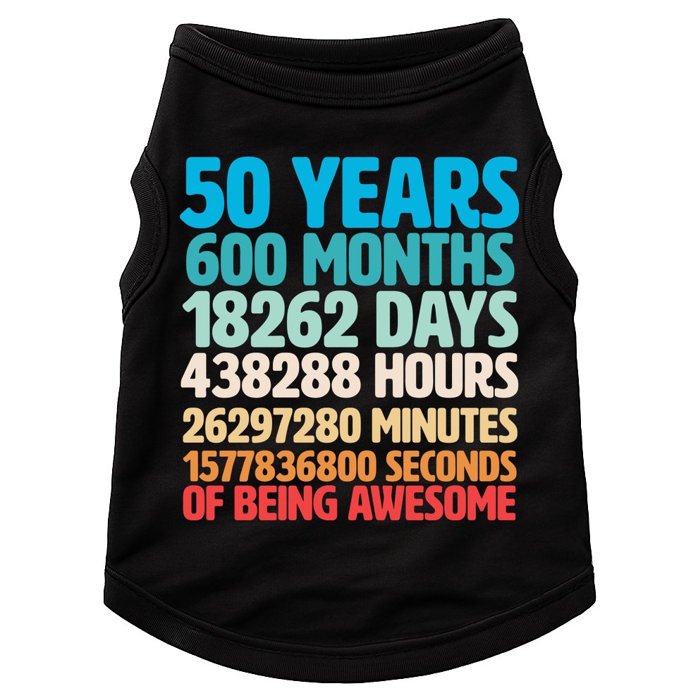 50 Years Of Being Awesome 50th Birthday Time Breakdown Doggie Tank