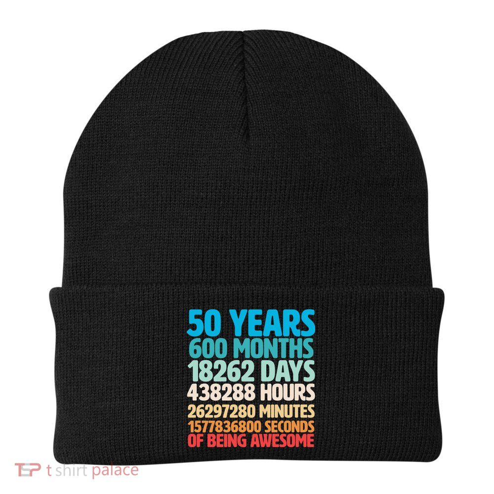 50 Years Of Being Awesome 50th Birthday Time Breakdown Beanie