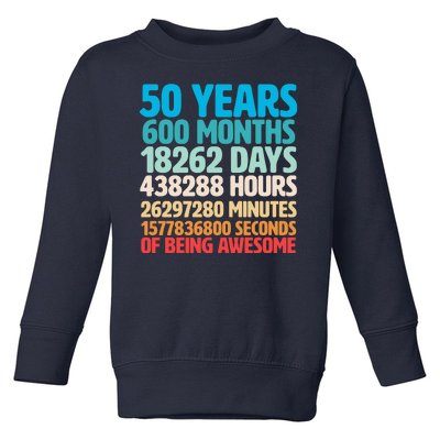 50 Years Of Being Awesome 50th Birthday Time Breakdown Toddler Sweatshirt