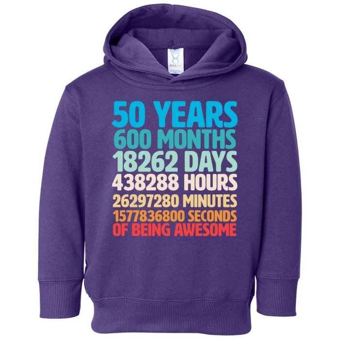 50 Years Of Being Awesome 50th Birthday Time Breakdown Toddler Hoodie