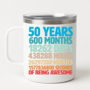 50 Years Of Being Awesome 50th Birthday Time Breakdown 12 oz Stainless Steel Tumbler Cup