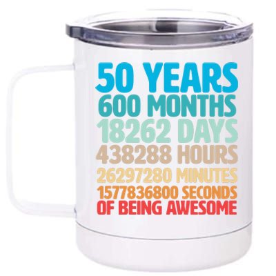 50 Years Of Being Awesome 50th Birthday Time Breakdown 12 oz Stainless Steel Tumbler Cup