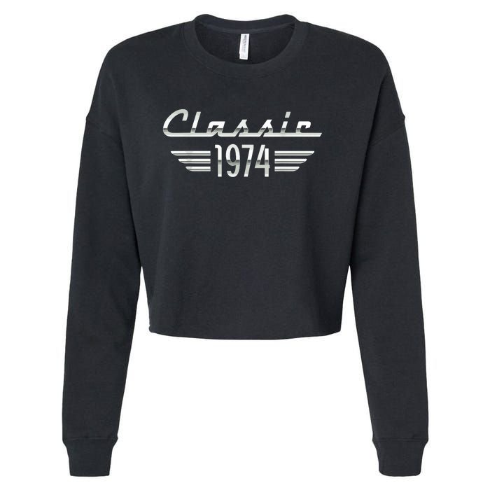 50 Year Old Gifts For Classic 1974 50th Birthday Cropped Pullover Crew