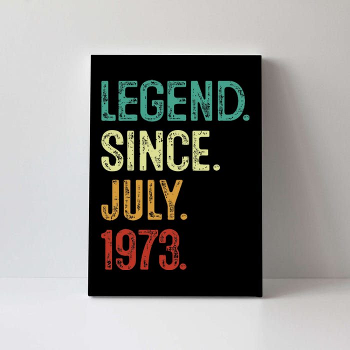 50 Years Old Legend Since July 1973 50th Birthday Canvas