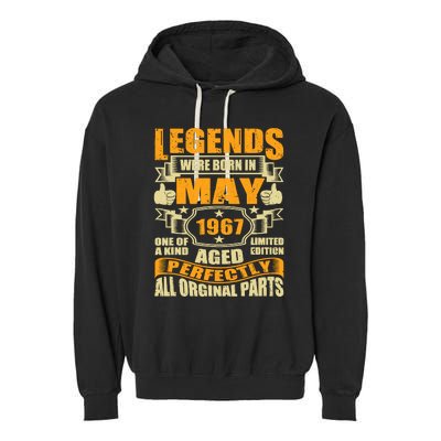 57 Years Old Legends Were Born In May 1967 57th Birthday Garment-Dyed Fleece Hoodie