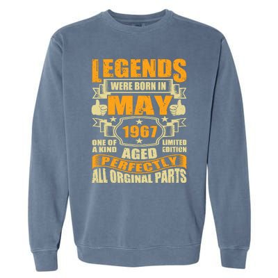 57 Years Old Legends Were Born In May 1967 57th Birthday Garment-Dyed Sweatshirt