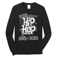 50 Years Old 50th Anniversary Of Hip Hop Graffiti Hip Hop Long Sleeve Shirt