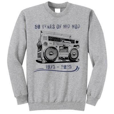 50 Years Of Hip Hop 50th Anniversary Of Rap Tall Sweatshirt