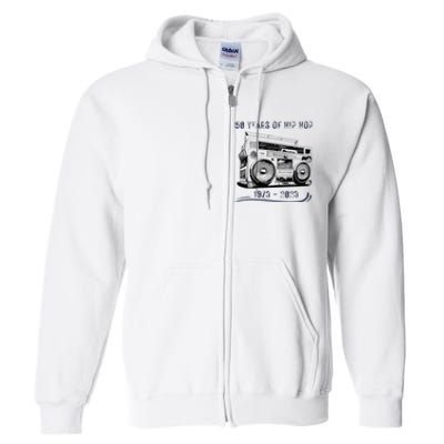 50 Years Of Hip Hop 50th Anniversary Of Rap Full Zip Hoodie