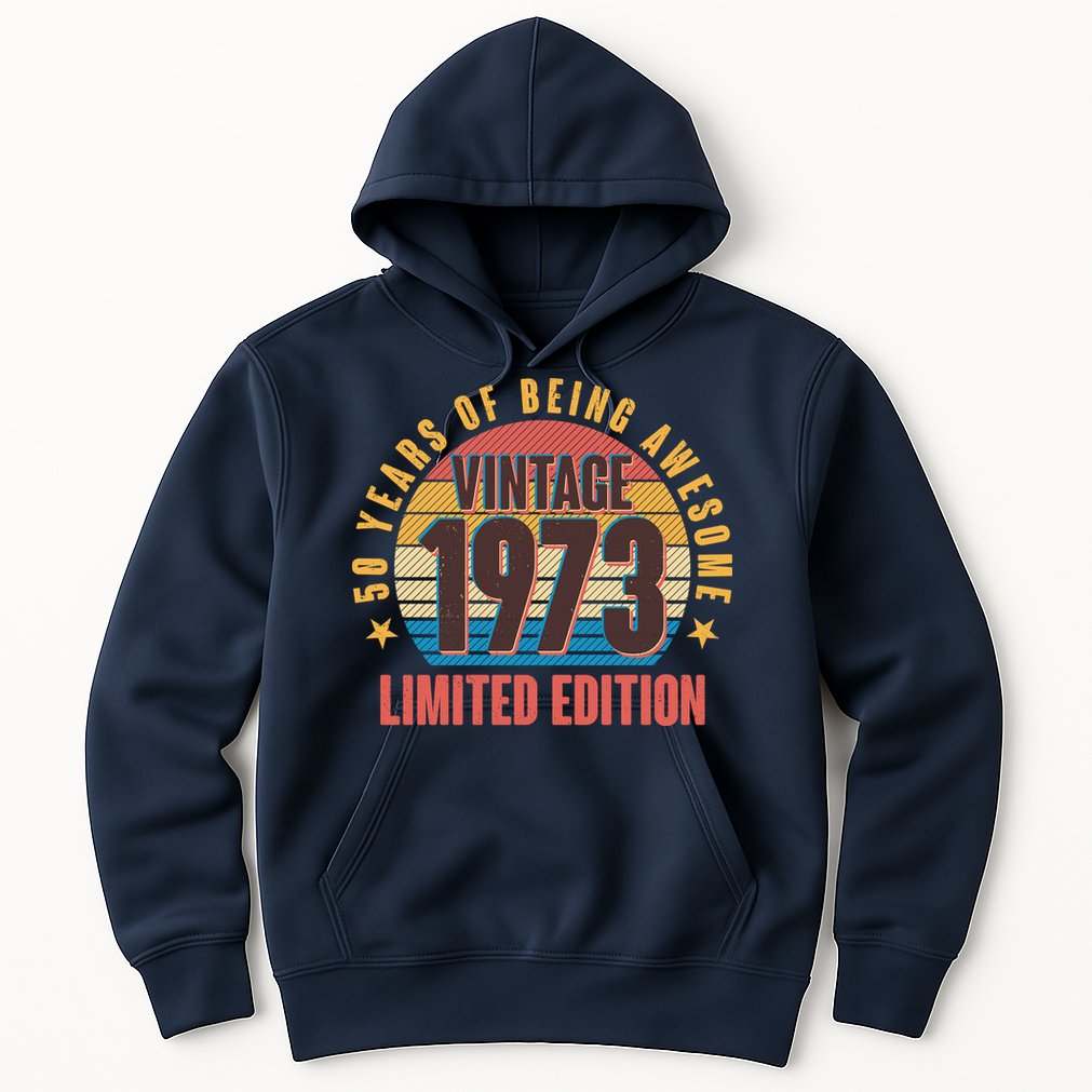 50 Years Of Being Awesome 1973 Limited Edition Vintage Retro Hoodie