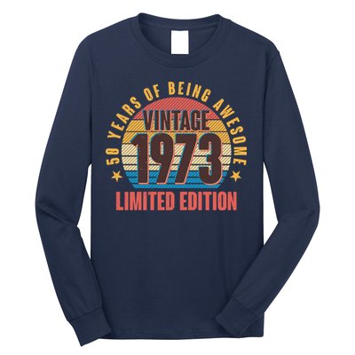 50 Years Of Being Awesome 1973 Limited Edition Vintage Retro Long Sleeve Shirt