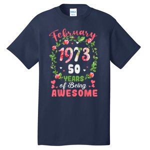 50 Years Old Made In February 1973 50th Flower Birthday Gift Tall T-Shirt