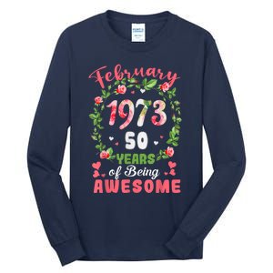 50 Years Old Made In February 1973 50th Flower Birthday Gift Tall Long Sleeve T-Shirt