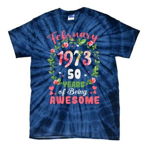 50 Years Old Made In February 1973 50th Flower Birthday Gift Tie-Dye T-Shirt