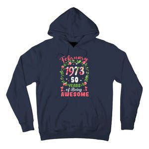 50 Years Old Made In February 1973 50th Flower Birthday Gift Tall Hoodie