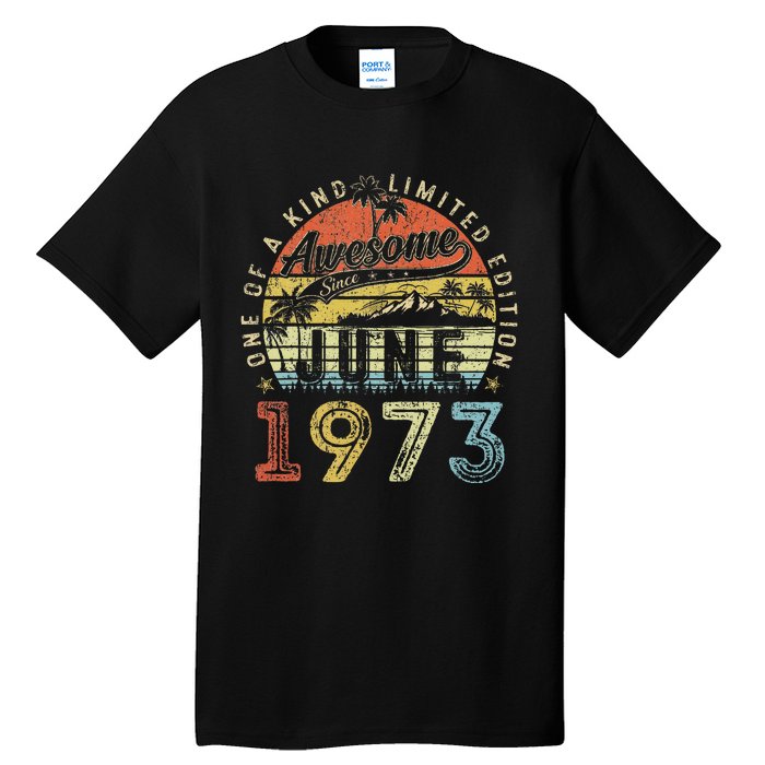 50 Year Old Awesome Since June 1973 50th Birthday Tall T-Shirt