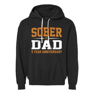 5 Years Sober Dad Aa Alcoholics Anonymous Recovery Sobriety Gift Garment-Dyed Fleece Hoodie