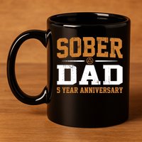 5 Years Sober Dad Aa Alcoholics Anonymous Recovery Sobriety Gift 11oz C Handle Ceramic Mug