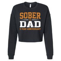 5 Years Sober Dad Aa Alcoholics Anonymous Recovery Sobriety Gift Cropped Pullover Crew