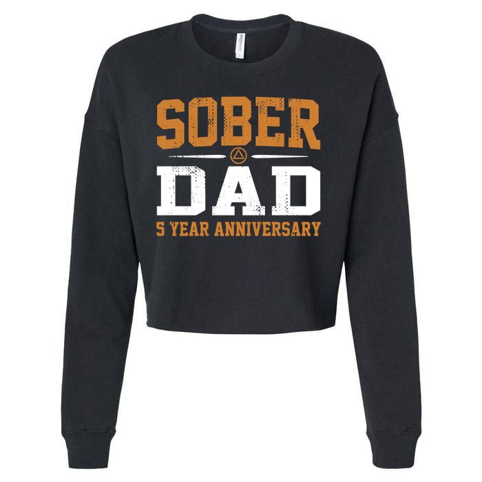 5 Years Sober Dad Aa Alcoholics Anonymous Recovery Sobriety Gift Cropped Pullover Crew