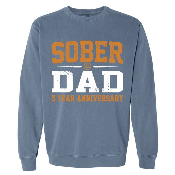 5 Years Sober Dad Aa Alcoholics Anonymous Recovery Sobriety Gift Garment-Dyed Sweatshirt