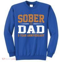 5 Years Sober Dad Aa Alcoholics Anonymous Recovery Sobriety Gift Tall Sweatshirt