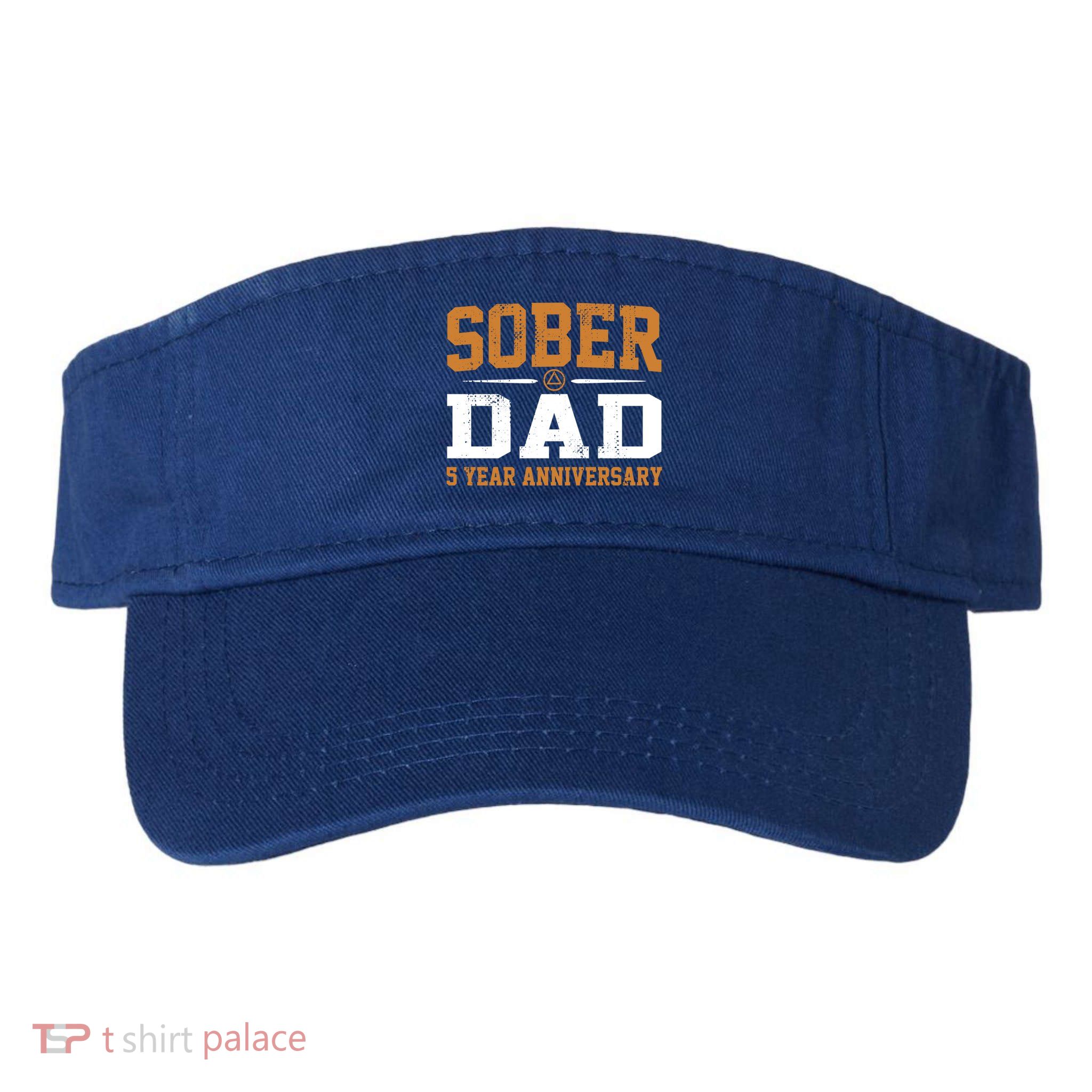 5 Years Sober Dad Aa Alcoholics Anonymous Recovery Sobriety Gift Visor